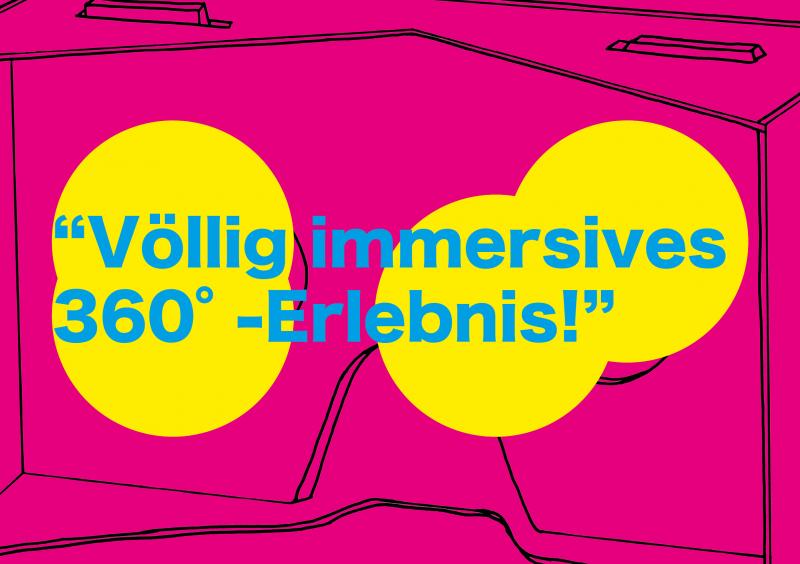 Zeichnung einer VR-Brille aus Karton. Der Text lautet: “Völlig immersives 360°-Erlebnis!”