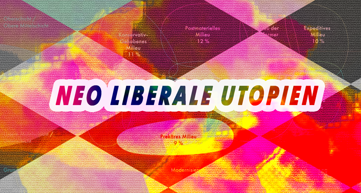 Neoliberale Utopien in peppiger Schrift auf bunten HIntergrund