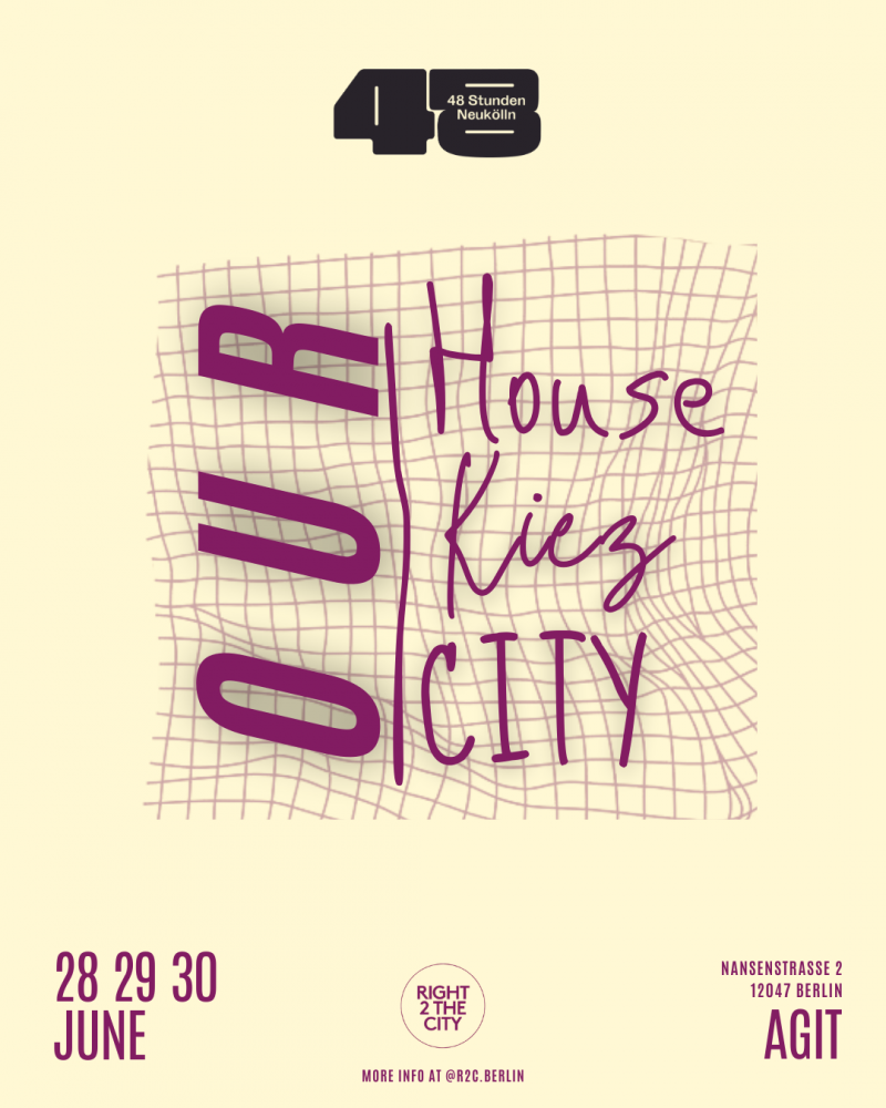 A grid with the words "Our House Our Kiez Our City" written on it, on a pale yellow background. The bottom lists the dates 28-29-30 June and the instagram handle @r2c.berlin