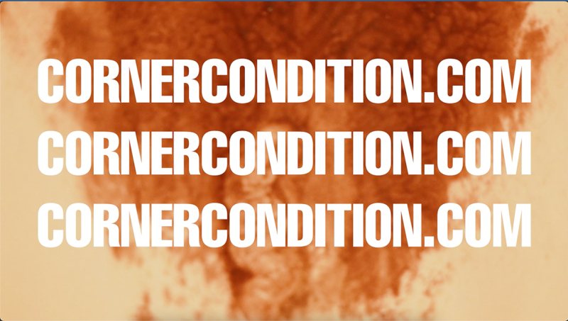 STILL FROM VIDEO 'BIOAVAILABLE', TEXT READS 'CORNERCONDITION.COM' X3