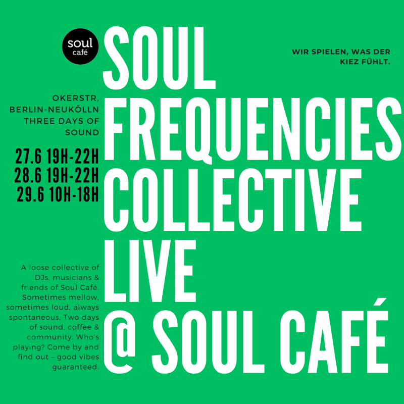 Soul Frequencies Collective Live @soulcafeberlin